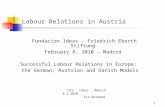 FES - Ideas - Madrid 8.2.2010 Eva Belabed1 Labour Relations in Austria Fundacion Ideas – Friedrich Eberth Stiftung February 8, 2010 – Madrid Successful.
