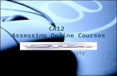 CA12 Assessing Online Courses Howard University Spring 2015.