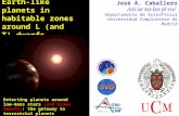 Earth-like planets in habitable zones around L (and T) dwarfs José A. Caballero /xó-se ka-ba-jé-ro/ Departamento de Astrofísica Universidad Complutense.