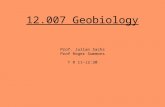 12.007 Geobiology Prof. Julian Sachs Prof Roger Summons T R 11-12:30.