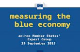 Measuring the blue economy ad-hoc Member States' Expert Group 29 September 2015.