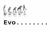 Evo......... Evo........Devo Evo - Devo: Evolution and Development I. Background.
