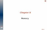 Slide 1 Chapter 8 Memory. Slide 2Chapter 8 – Memory What is Memory? Often when we use the word “memory” we are referring to the conscious recollection.