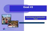 Goal #3 Curriculum & Instruction Team. Presented by: Dr. Tammy Heflebower, Director of Curriculum & Instruction Dan McMinimee, Director of Schools Glen.