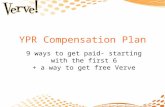 YPR Compensation Plan 9 ways to get paid- starting with the first 6 + a way to get free Verve