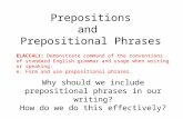 Prepositions and Prepositional Phrases ELACC4L1: Demonstrate command of the conventions of standard English grammar and usage when writing or speaking.