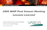> The Geospatial Experts 2005 NAIP Post Season Meeting Lessons Learned Jaymes Pardue, Senior Account Manager Paul Currie, Project Manager December 06,