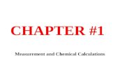 CHAPTER #1 Measurement and Chemical Calculations.