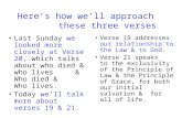 Here’s how we’ll approach these three verses Last Sunday we looked more closely at Verse 20, which talks about who died & who lives & Who died & Who lives.
