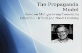 The Propaganda Model Based on Manufacturing Consent, by Edward S. Herman and Noam Chomsky.