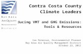 Contra Costa County Climate Leaders Reducing VMT and GHG Emissions: Tools & Resources Ian Peterson, Environmental Planner Bay Area Air Quality Management.