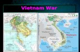 Vietnam War. Background of U.S. Involvement –Vietnam has strategic location in South East Asia –U.S. concerned communists preparing to take over entire.