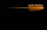 Lyric Poetry. Definition Short poems accompanied by the lyre or other musical instrument Epic poetry differences-subject matter Two main forms –Choral.