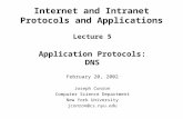 Internet and Intranet Protocols and Applications Lecture 5 Application Protocols: DNS February 20, 2002 Joseph Conron Computer Science Department New York.