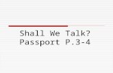 Shall We Talk? Passport P.3-4 We ’ re good students at school !