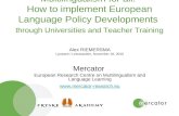 Multilingualism for all: How to implement European Language Policy Developments through Universities and Teacher Training Alex RIEMERSMA Ljouwert / Leeuwarden,