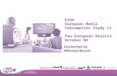 1 1 I:401098\40109880\Pres\Pan European Deck 2004 EIAA European Media Consumption Study II Pan-European Results October 04 EIAA European Media Consumption.