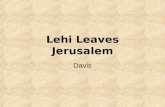 Lehi Leaves Jerusalem Davis. “And my father dwelt in a tent...” 600BC Typical Bedouin tent life.