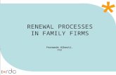 RENEWAL PROCESSES IN FAMILY FIRMS Fernando Alberti, PhD RENEWAL PROCESSES IN FAMILY FIRMS.