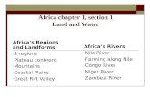 Africa chapter 1, section 1 Land and Water Africa’s Regions and Landforms - 4 regions - Plateau contnent - Mountains - Coastal Plains - Great Rift Valley.