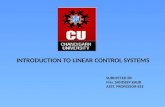 INTRODUCTION TO LINEAR CONTROL SYSTEMS SUBMITTED BY: Mrs. SANDEEP KAUR ASST. PROFESSOR-EEE.