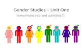 Gender Studies – Unit One PowerPoint info and activities.