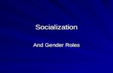 Socialization And Gender Roles. 1. 2. 3. 4. 5.