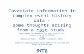 Covariate information in complex event history data - some thoughts arising from a case study Elja Arjas Department of Mathematics and Statistics, University.