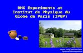 RHX Experiments at Institut de Physique du Globe de Paris (IPGP) Maxime LeGoff and Yves Gallet, Equipe de Paléomagnétisme.