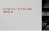 Introduction to Research Methods. Research Defined  Systematic process of collecting and logically analyzing data for a purpose.  Research methods –