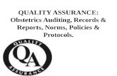 QUALITY ASSURANCE: Obstetrics Auditing, Records & Reports, Norms, Policies & Protocols.