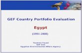 GEF Country Portfolio Evaluation Egypt (1991-2008) Yasmine Fouad GEF Unit Egyptian Environmental Affairs Agency.