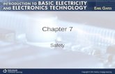 Chapter 7 Safety. Introduction This chapter covers the following topics: Dangers of electricity Preventive measures Electrostatic discharge Safety practices.