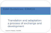 Translation and adaptation: a process of exchange and development Susanne Rabady, OEGAM EbM-Guidelines: EBMGA.