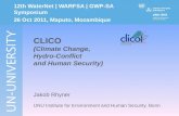 CLICO (Climate Change, Hydro-Conflict and Human Security) Jakob Rhyner UNU Institute for Environment and Human Security, Bonn 12th WaterNet | WARFSA |