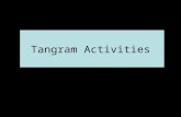 Tangram Activities Origins of the Puzzle The Urban Legend.