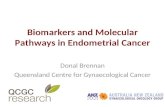 Biomarkers and Molecular Pathways in Endometrial Cancer Donal Brennan Queensland Centre for Gynaecological Cancer.