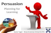Persuasion Planning for Learning Karen Yager – Knox Grammar School & ETA.
