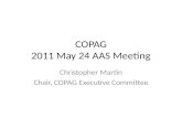COPAG 2011 May 24 AAS Meeting Christopher Martin Chair, COPAG Executive Committee.