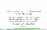 The Formation of Abandoned Mine Drainage The Definition and Causation of Abandoned Mine Drainage Lessons Prepared by Trout Unlimited With Funds from Pennsylvania.