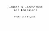 Canada’s Greenhouse Gas Emissions Kyoto and Beyond.