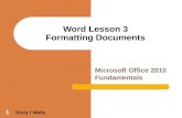 1 Word Lesson 3 Formatting Documents Microsoft Office 2010 Fundamentals Story / Walls.
