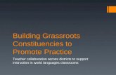 Building Grassroots Constituencies to Promote Practice Teacher collaboration across districts to support instruction in world languages classrooms.