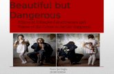 Beautiful but Dangerous Effects of Offender Attractiveness and Nature of the Crime on Juridic Judgment Nazlı Şerifoğlu 20100103054.
