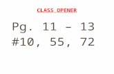 CLASS OPENER Pg. 11 – 13 #10, 55, 72. CLASS OPENER: You have 5 minutes to come up with the largest prime number you possible can.