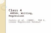 Class 4 ANOVA; Writing, Regression Class 4 ANOVA; Writing, Regression Corkin et al. (2008), P&B 6, Linear Regression Handout.