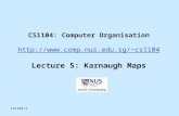 CS1104: Computer Organisation cs1104 Lecture 5: Karnaugh Maps cs1104.