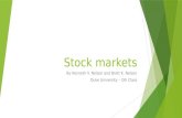 Stock markets By Kenneth V. Nelson and Brett K. Nelson Duke University – Olli Class.