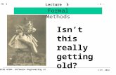 ECSE 6780- Software Engineering 1I - 1 - HO 5 © HY 2012 Lecture 5 Formal Methods Isn’t this really getting old?