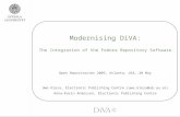Modernising DiVA: The Integration of the Fedora Repository Software Open Repositories 2009, Atlanta, USA, 20 May Uwe Klosa, Electronic Publishing Centre.